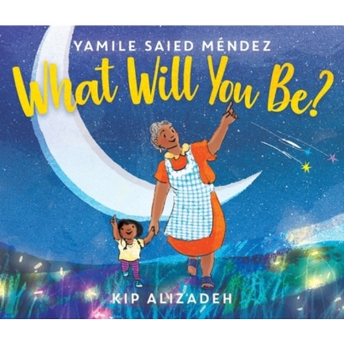 What Will You Be? book by Yamile Saied Méndez