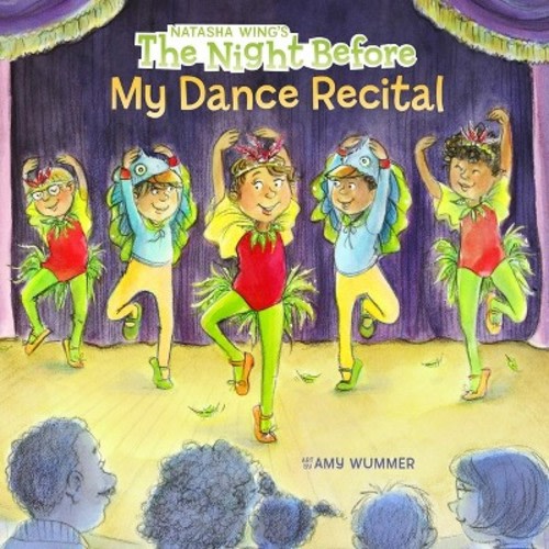 The Night Before My Dance Recital - by Natasha Wing (Paperback)
