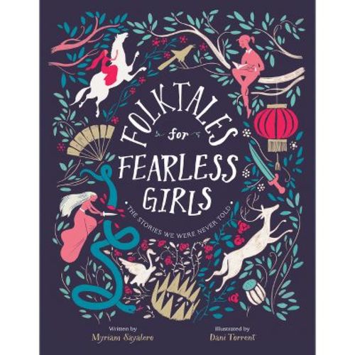 Folktales for Fearless Girls - by Myriam Sayalero (Hardcover)