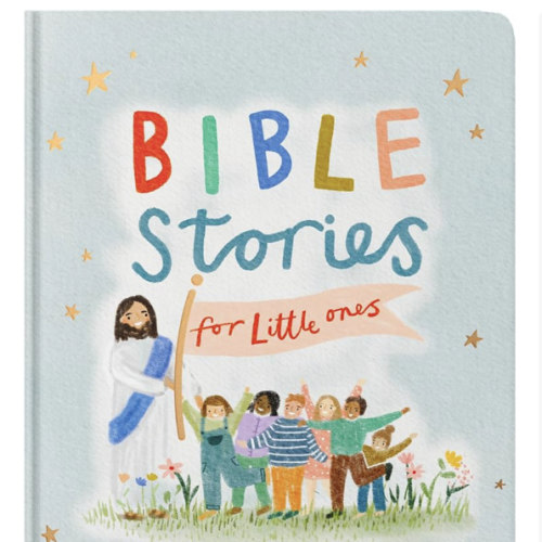 Bible Stories for Little Ones: Baby’s First Bible Board Book