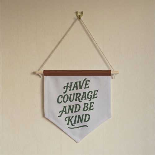 Inspirational Mini Pennant 'Have Courage and Be Kind' Banner for Kids Room