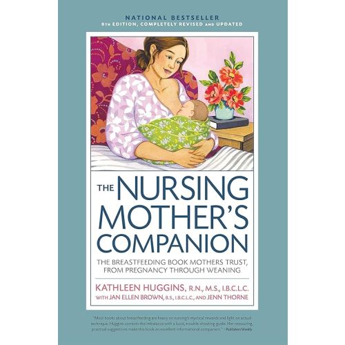 Nursing Mother's Companion 8th Edition: The Breastfeeding Book Mothers Trust, from Pregnancy Through Weaning