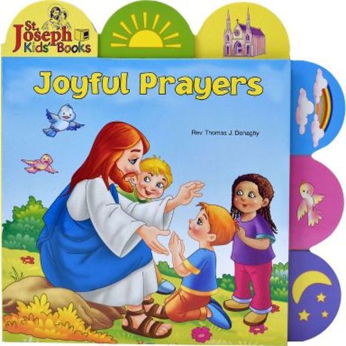 Joyful Prayers - (St. Joseph Board Books) by Thomas J Donaghy (Board Book)