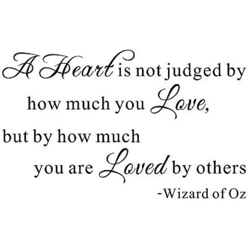 A Heart is Not Judged by How Much You Love Wizard of Oz Inspirational Home Family Mural DIY Vinyl Quote Saying Wall Sticker Decals Transfer Removable Words Lettering (Size1: 23.2" x 14.1")