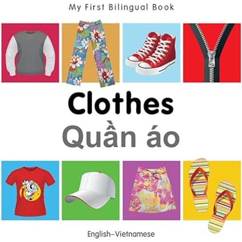 My First Bilingual Book–Clothes (English–Vietnamese)