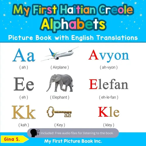 My First Haitian Creole Alphabets Picture Book with English Translations a book by Gina S - Bookshop.org US
