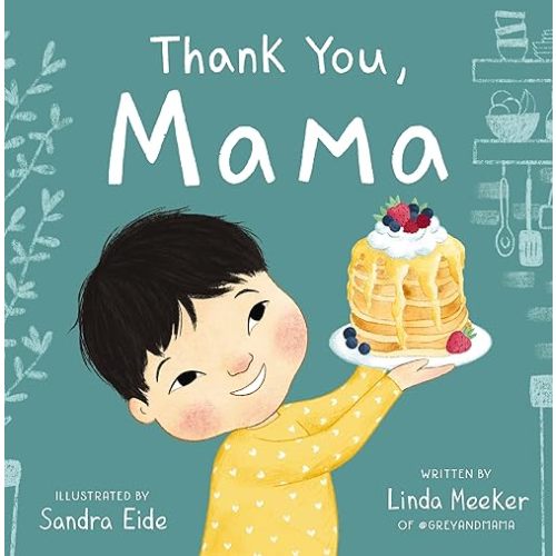 Thank You, Mama (Grey & Mama) Hardcover – Picture Book, April 19, 2022