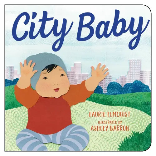 City Baby a book by Laurie Elmquist and Ashley Barron - Bookshop.org US