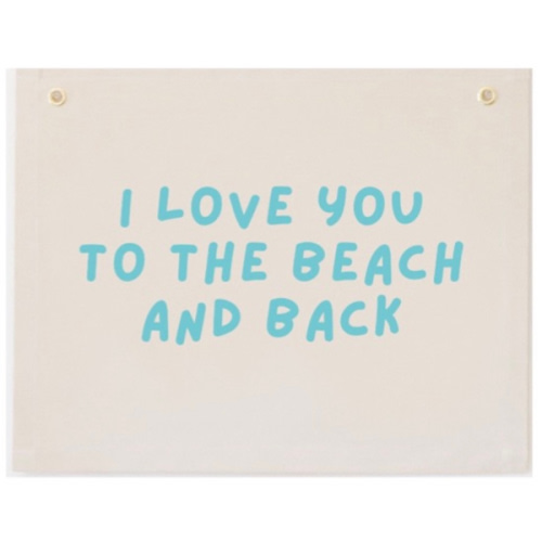 I Love You To the Beach and Back Wall Flag, Beach Nursery Banner, Surf Theme Nursery Decor, Beach Nursery Fabric Sign, Beach Wall Flag