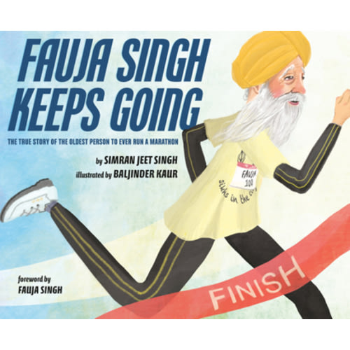 Fauja Singh Keeps Going: The True Story... book by Simrat Jeet Singh