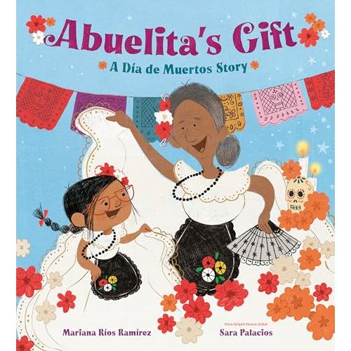 Abuelita's Gift: A Día de Muertos Story