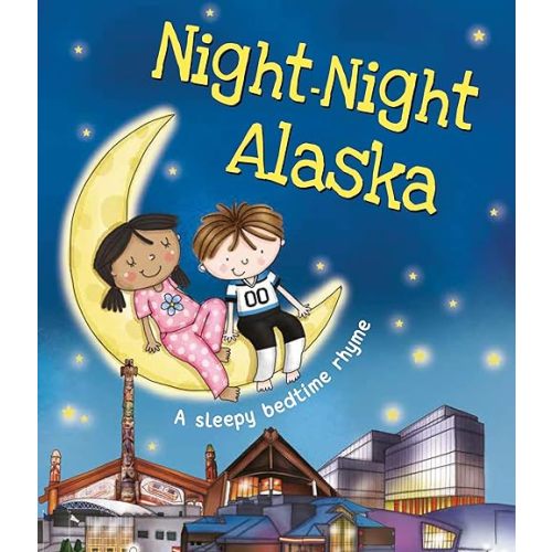 Night-Night Alaska: A Sweet Goodnight Board Book for Kids and Toddlers Board book – December 26, 2017