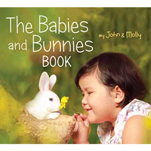 The Babies and Bunnies Book: A Sweet Easter Bunny-Themed Read-Aloud Book for Children (Ages 1-4)