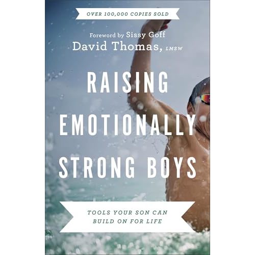 Raising Emotionally Strong Boys: Tools Your Son Can Build On for Life | Parenting Guide | Help Your Son Grow Emotional Intelligence and Improve Mental Health