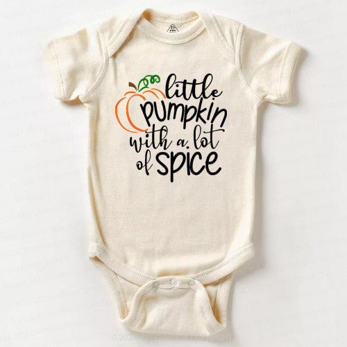 Little Pumpkin With A Lot Of Spice Baby Bodysuits