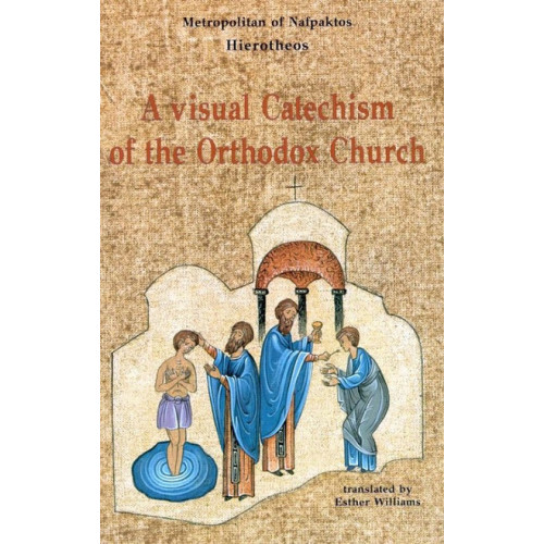 A Visual Catechism of the Orthodox Church (paperback edition)