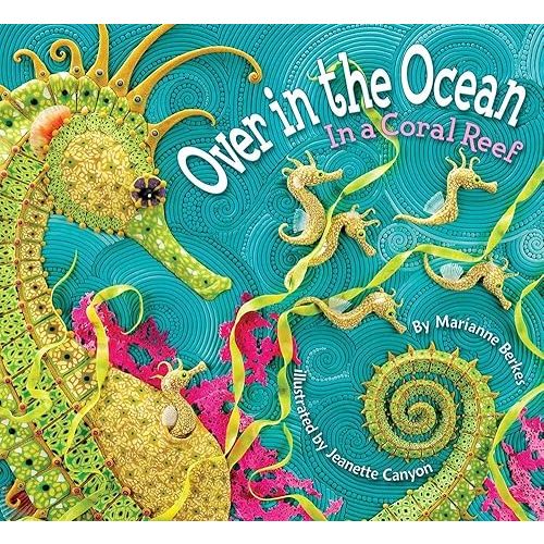 Over in the Ocean: In a Coral Reef Hardcover – Picture Book
