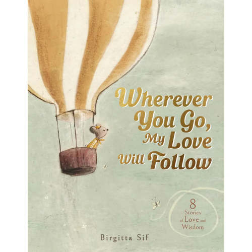 Abrams Books Wherever You Go, My Love Will Follow Book