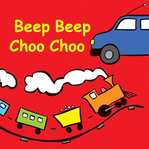 Beep Beep Choo Choo (Snappy Sounds) Board book – Picture Book, July 18, 2014