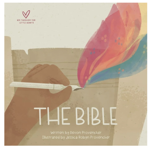 The Bible (Big Theology for Little Hearts)
