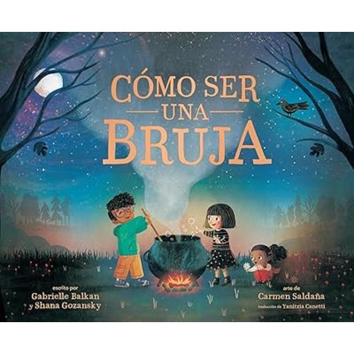Cómo ser una bruja (How to Be a Witch Spanish Edition)