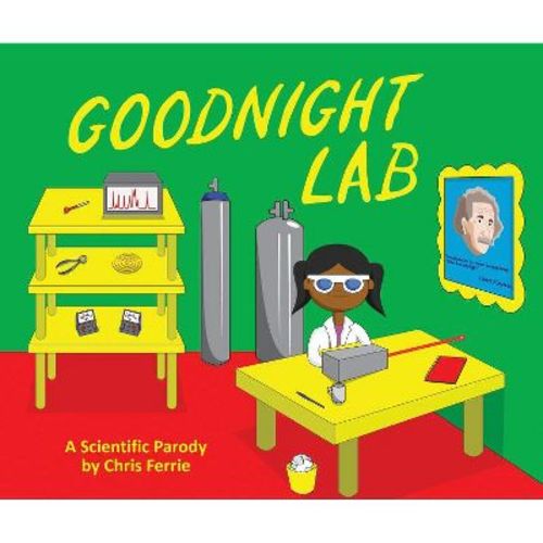 Goodnight Lab - by Chris Ferrie (Hardcover)