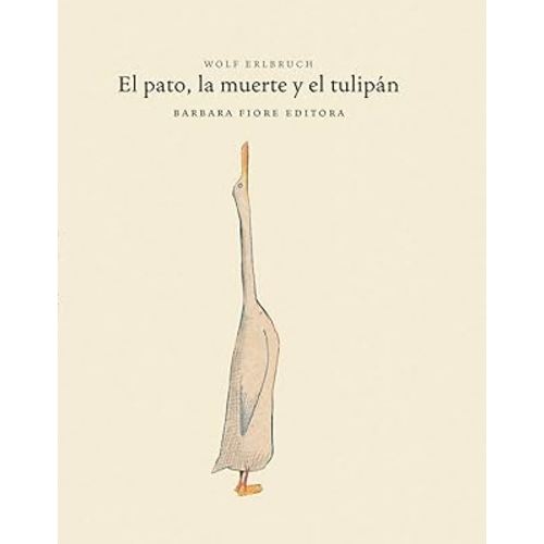 El pato, la muerte y el tulipán (Spanish Edition)