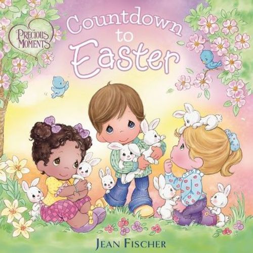 Precious Moments: Countdown to Easter - by Precious Moments & Jean Fischer (Board Book)