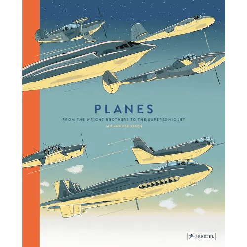 Planes: From the Wright Brothers to the Supersonic Jet