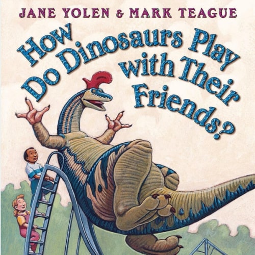 How Do Dinosaurs Play with Their Friends?
