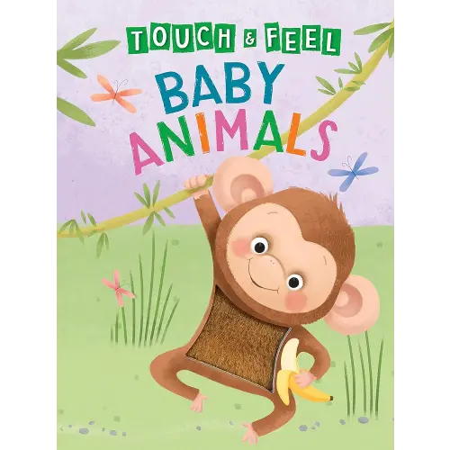 Baby Animals: A Touch and Feel Book - Children's Board Book - Educational