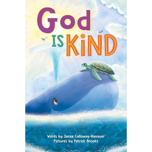 God is Kind: Gentle Rhymes Reflecting God's Everyday Kindness