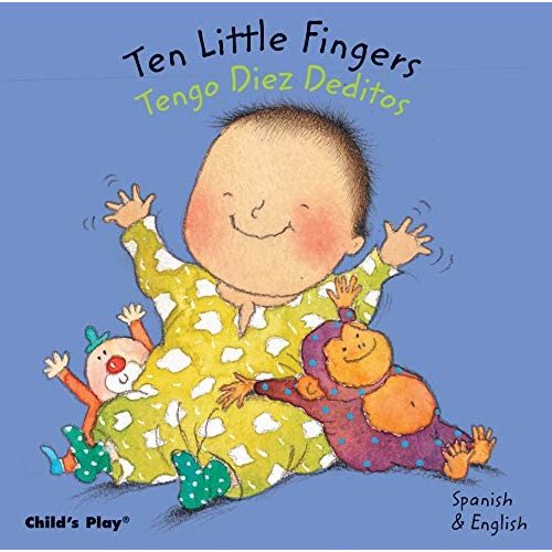 Ten Little Fingers/Tengo Diez Deditos (Dual Language Baby Board Books- English/Spanish) (Spanish and English Edition)