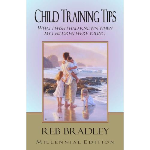Child Training Tips: What I wish I had known when my children were young