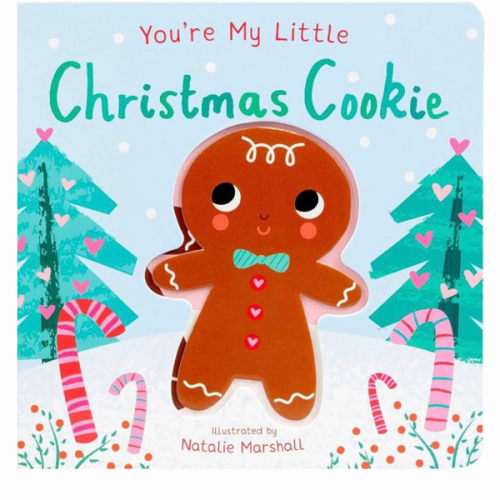 You're My Little Christmas Cookie (Board Book for Babies and Toddlers 0-2 years old)