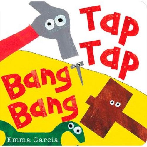 Tap Tap Bang Bang - (All about Sounds) by Emma Garcia (Board Book)
