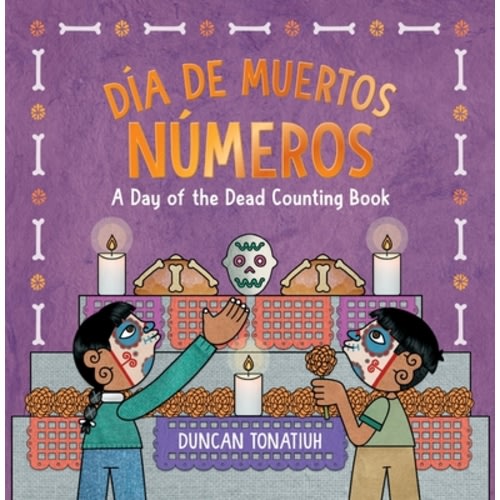 Día de Muertos: Números: A Day of the Dead Counting Book
