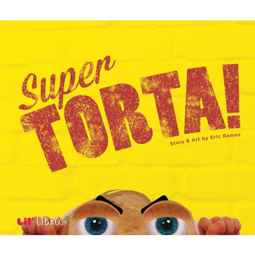 Super Torta! (Bilingual: English/Spanish) (Lil' Libros) (English and Spanish Edition)