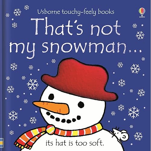 That's not my snowman.: An Interactive, Sensory Touchy-Feely Holiday Book with Tactile Patches for Babies and Toddlers (THAT'S NOT MY�) Board book – Touch & Feel, September 5, 2023