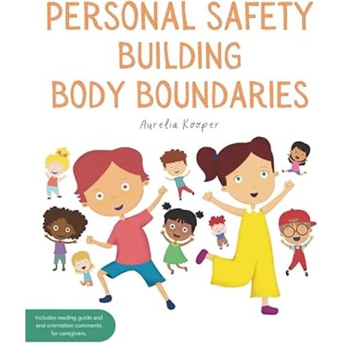 Personal safety: Building Body Boundaries: Book for Preventing Child Sexual Abuse