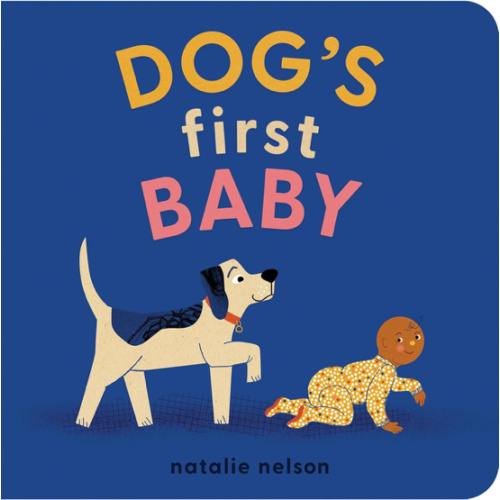 Dog's First Baby: A Board Book (Dog and Cat's First)