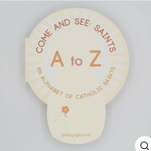 2025 Award Winner - Come and See: Saints A to Z - An Alphabet of Catholic Saints - shaped board book