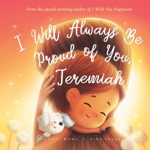 I Will Always Be Proud of You, Jeremiah (The Unconditional Love for Jeremiah Series)