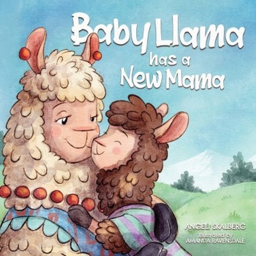 Baby Llama has a New Mama - by Angeli Skalberg