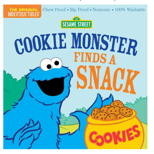 Indestructibles (The Original): Sesame Street: Cookie Monster Finds a Snack: Chew Proof · Rip Proof · Nontoxic · 100% Washable (Book for Babies, Newborn Books, Safe to Chew)