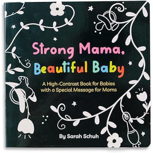 Strong Mama, Beautiful Baby: A High-Contrast, Black and White Book