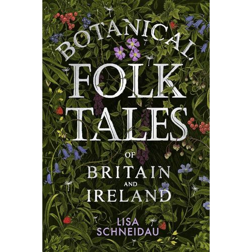 Botanical Folk Tales of Britain and Ireland