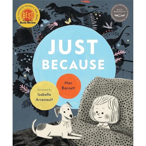 Just Because Hardcover – Picture Book, September 10, 2019