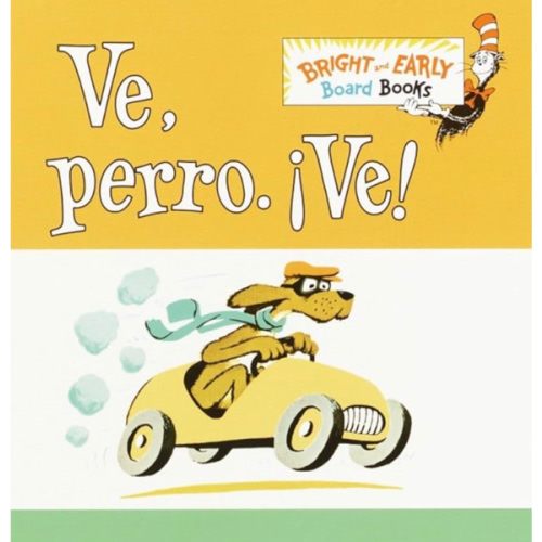 Ve, Perro. Ve! (Go, Dog. Go! Spanish Edition) (Bright & Early Board Books)