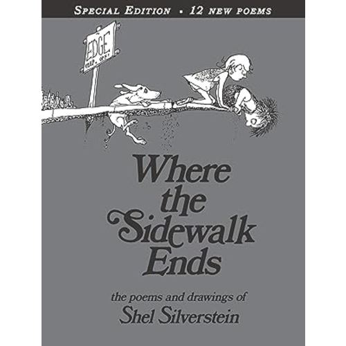Where the Sidewalk Ends with 12 Extra Poems: Poems and Drawings